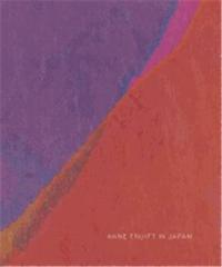 Anne Truitt in Japan /anglais
