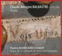 CLAUDE-BENIGNE BALBASTRE (1724-1799) : NOELS - CD - ORGUE DE LA COLLEGIALE DE SAINT-FELIX LAURAGAIS