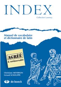 INDEX MANUEL DE VOCABULAIRE ET DICTIONNAIRE LATIN