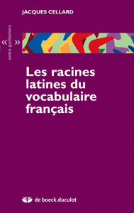 RACINES LATINES DU VOCABULAIRE FRANCAIS