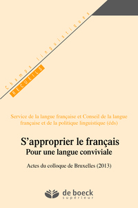 S'APPROPRIER LE FRANCAIS - POUR UNE LANGUE CONVIVIALE (OPALE)
