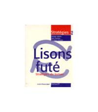 LISONS FUTE STRATEGIES DE LECTURE FRANCAIS LANGUE ETRANGERE