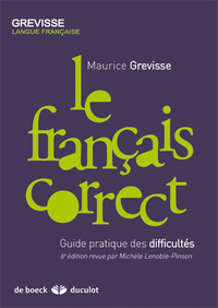 LE FRANCAIS CORRECT - GUIDE PRATIQUE DES DIFFICULTES