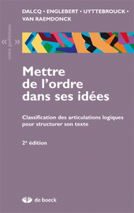 METTRE DE L'ORDRE DANS SES IDEES. - CLASSIFICATION ARTICULATIONS LOGIQUES