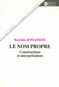 Le nom propre - Constructions et interprétations