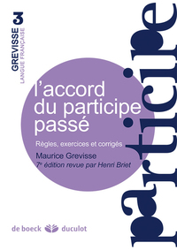 L ACCORD DU PARTICIPE PASSE - REGLES, EXERCICES ET CORRIGES