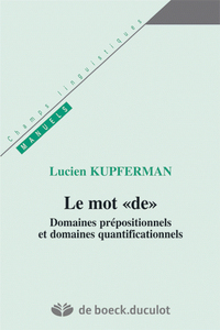 LE MOT DE - DOMAINES PREPOSITIONNELS ET QUANTIFICATIONNELS