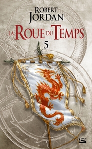 LA ROUE DU TEMPS, T5 : LE DRAGON REINCARNE - PREMIERE PARTIE