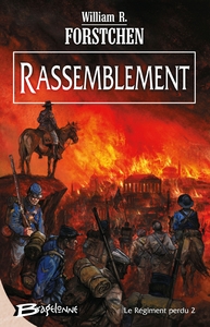 LE REGIMENT PERDU, T2: RASSEMBLEMENT