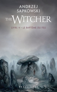 SORCELEUR (WITCHER) POCHE - SORCELEUR (WITCHER) - POCHE, T5 : LE BAPTEME DU FEU