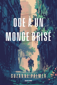 Ode à un monde brisé