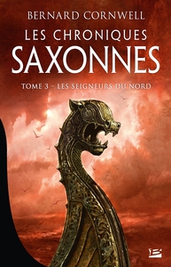 Les Chroniques saxonnes, T3 : Les Seigneurs du Nord