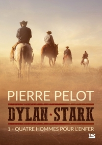 Dylan Stark, T1 : Quatre hommes pour l'enfer