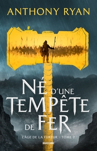 L'Âge de la Fureur, T2 : Né d'une tempête de fer