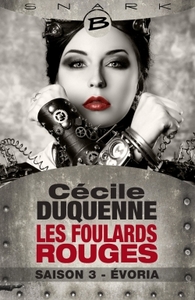 LES FOULARDS ROUGES - SAISON 3, T3 : EVORIA - LES FOULARDS ROUGES - SAISON 3