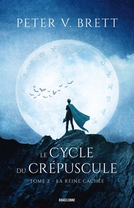 LE CYCLE DU CREPUSCULE, T2 : LA REINE CACHEE