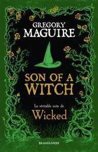 SON OF A WITCH: LA VERITABLE SUITE DE WICKED