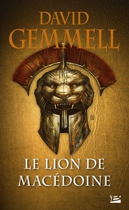 LE LION DE MACEDOINE, T1 : LE LION DE MACEDOINE