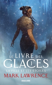 LE LIVRE DES GLACES, T1 : LA FILLE ET LES ETOILES