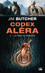CODEX ALERA, T5 : LA FURIE DU PRINCEPS