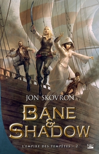 L'EMPIRE DES TEMPETES, T2 : BANE ET SHADOW