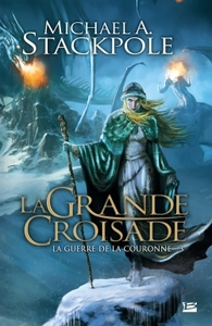 La Guerre de la Couronne T3 La Grande Croisade