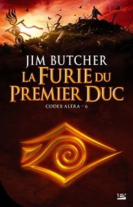 CODEX ALERA, T6 : LA FURIE DU PREMIER DUC