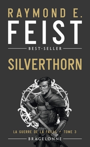 LA GUERRE DE LA FAILLE, T3 : SILVERTHORN