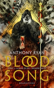 BLOOD SONG, T5 : LA REINE DE FEU - PREMIERE PARTIE