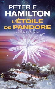 L'ETOILE DE PANDORE, T3 : JUDAS DECHAINE