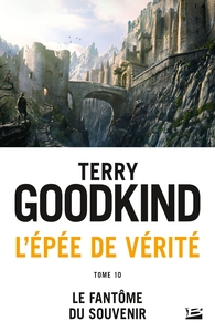 L'EPEE DE VERITE, T10 : LE FANTOME DU SOUVENIR