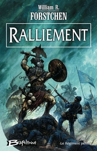 LE REGIMENT PERDU, T1 : RALLIEMENT