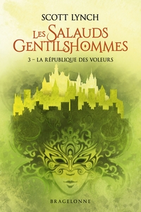 LES SALAUDS GENTILSHOMMES, T3 : LA REPUBLIQUE DES VOLEURS
