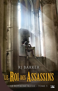 LE ROYAUME BLESSE, T3 : LE ROI DES ASSASSINS