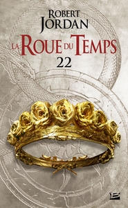 LA ROUE DU TEMPS, T22 : LE POIGNARD DES REVES - DEUXIEME PARTIE
