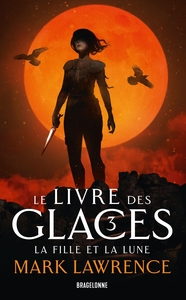 Le Livre des glaces, T3 : La Fille et la Lune