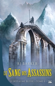 LE ROYAUME BLESSE, T2 : LE SANG DES ASSASSINS