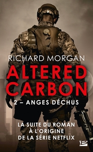 LE CYCLE DE TAKESHI KOVACS, T2 : ANGES DECHUS