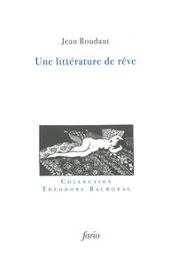 UNE LITTERATURE DE REVE