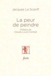 LA PEUR DE PEINDRE