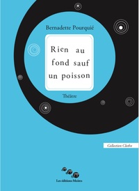 RIEN AU FOND SAUF UN POISSON