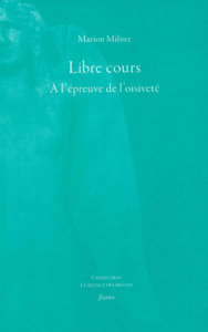 LIBRE COURS - A L'EPREUVE DE L'OISIVETE