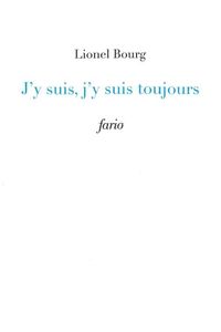 J'Y SUIS, J'Y SUIS TOUJOURS