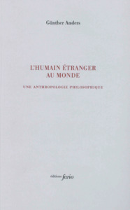 L' HUMAIN ETRANGER AU MONDE - ECRITS D'ANTHROPOLOGIE PHILOSOPHIQUE