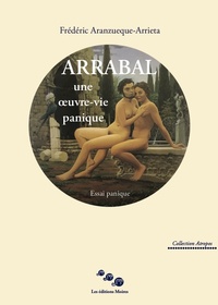 ARRABAL UNE OEUVRE-VIE PANIQUE