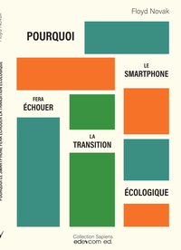 Pourquoi le smartphone fera échouer la transition écologique