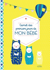 CARNET DES PREMIERS JOURS DE MON BEBE