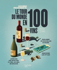 LE TOUR DU MONDE EN 100 VINS