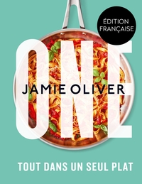 ONE JAMIE OLIVER - TOUT DANS UN SEUL PLAT