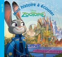 ZOOTOPIE, MON HISTOIRE A ECOUTER - AUDIO